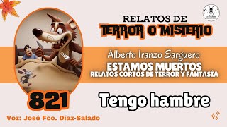 TENGO HAMBRE  RELATO DE TERROR  LA VOZ SILENCIOSA [upl. by Nevetse]