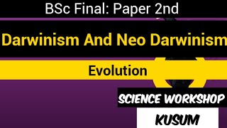 Darwinism And Neo Darwinism  BSc final paper 2Nd  Evolution  Science Workshop  Kusum [upl. by Odnesor983]