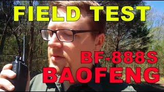 Field Testing a Baofeng 888S [upl. by Maxentia658]