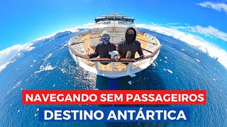 NAVEGANDO SEM PASSAGEIROS DO CARIBE A ANTÁRTICA Cruzeiro de Expedição Ushuaia Antártida [upl. by Aicina]