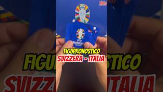 Svizzera  Italia switzerland italia euro2024 shorts viral pronostico figurine calcio [upl. by Eixirt]