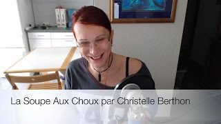 Cover quotLa Soupe Aux Chouxquot par Christelle Berthon [upl. by Lila]