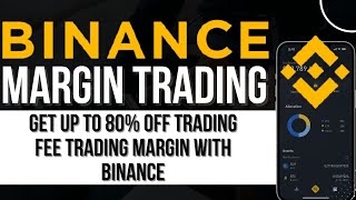 BINANCE MARGIN TRADING  GET 80 OFF YOUR TRADING FEE ON BINANCE [upl. by Amikat]