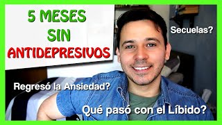 5 Meses SIN TOMAR ANTIDEPRESIVOS 💊💊 Mi experiencia [upl. by Stockmon]