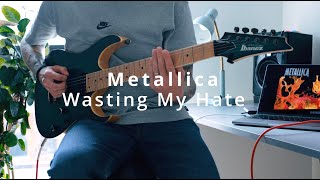 Metallica  Wasting My Hate Guitar Cover [upl. by Outhe965]