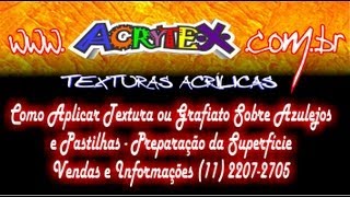 TUTORIAL Como aplicar textura grafiato sobre azulejo PREPARAÇÃO Acrytex texturas [upl. by Gradeigh]