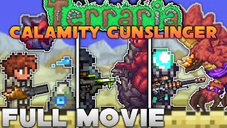 The Gunslinger Experience in Terraria Calamity Mod  FULL MOVIE [upl. by Ermentrude]