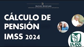 COMO SE CALCULA LA PENSION IMSS 2024 [upl. by Puett]