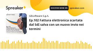 Ep102 Fattura elettronica scartata dal SdI salva con un nuovo invio nei termini [upl. by Mauro]