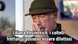 Liliana Resinovich i coltelli frettolosi possono essere difettosi [upl. by Lenore21]