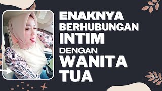 Mengapa Pria Suka Berhubungan 1nt1m dengan Wanita yang Lebih Tua  apa karena pengen cepet kaya [upl. by Shepp279]