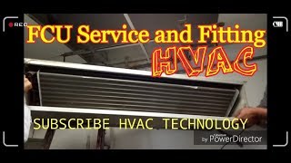 FanCoilUnit FCU How To Service and installaion Related To HVAC in Hindi\Urdu [upl. by Iny374]