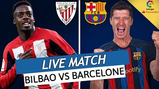 🔴 ATHLETIC BILBAO  BARCELONE LIVE  🚨VICTOIRE OBLIGATOIRE AVANT LE CLASSICO  LIGA [upl. by Joellen]