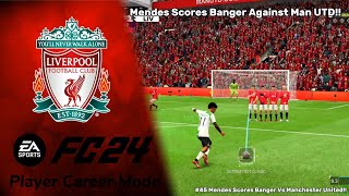 Mendes Scores Banger VS Man United  EAFC 24 Player Career Mode Episode 45 [upl. by Ruhnke]