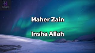 Maher Zain  Insha Allah Karaoke with Lyrics  Original Key [upl. by Vassar]