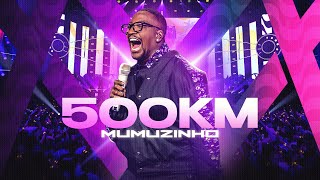 Mumuzinho  500km DVD CONECTADO [upl. by Veljkov]