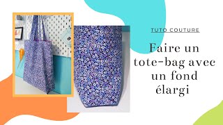 Faire un totebag avec un fond élargi [upl. by Appledorf]