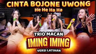 CINTA BOJONE UWONG HEHE HAHA  IMING IMING  TRIO MACAN versilatihan [upl. by Murdocca]