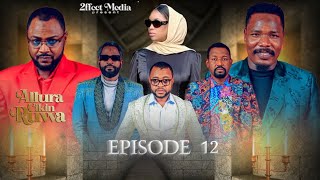 ALLURA CIKIN RUWA SEASON 1 EPISODE 12 YAKUBUMOHAMMED2EFFECT [upl. by Lynad]