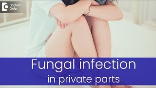 What causes fungal infection in private parts  Dr Rasya Dixit [upl. by Drisko]