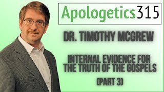 03  Internal Evidence for the Truth of the Gospels by Timothy McGrew [upl. by Boylston]