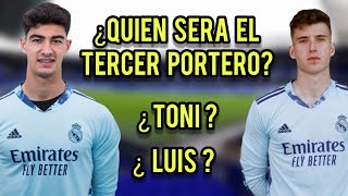 🚨 ¿QUIÉN SERÁ el TERCER PORTERO del REAL MADRID la PRÓXIMA TEMPORADA ¿Toni Fuidias o Luis López [upl. by Dzoba]