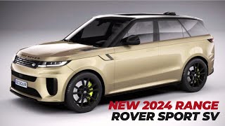 2024 Range Rover Sport SV  Specs 2024 Range Rover Sport SV SUV  Exterior amp Interior [upl. by Lorain]