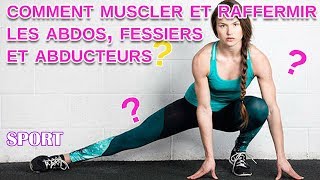 Comment muscler et raffermir les abdos fessiers et abducteurs [upl. by Nilkcaj]