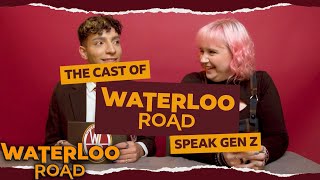 The Cast Of Waterloo Road Speak Gen Z  Waterloo Road [upl. by Ellebanna]