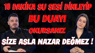 Yıldız düşüklüğü ve nazar nedir 10 dakika su sesi dinleyip bu duayı okursanız [upl. by Arraet]