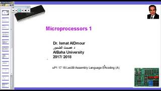 Microprocessors I Lec09 Assembly Language Encoding Aمحا09 ترميز اوامر الاسمبلي [upl. by Adamec]