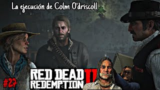 Adiósquerido amigo La muerte de Colm OdriscollRED DEAD REDEMPTION 2Gameplay 27 arthurmorgan [upl. by Leahey]