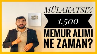 1500 MÜLAKATSIZ MEMUR ALIMI NE ZAMAN TİCARET BAKANLIĞI 1500 MEMUR ALIMI NE ZAMAN YAPILACAK [upl. by Scot576]