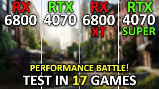 RX 6800 vs RTX 4070 vs RX 6800 XT vs RTX 4070 SUPER  Test in 17 Games at 1440p  2024 [upl. by Ydnas]