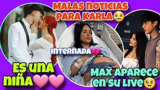 KARLA BUSTILLOS INTERNADA😖SU BEBÉ ESTÁ MAL💔NIKKI Y AUGUS VAN A TENER UNA NIÑA🩷IAMFERV Y MAX JUNTOS💙 [upl. by Toomin]