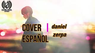 Kimi no Suizou wo Tabetai Ending Full cover español daniel zerpa [upl. by Weirick]