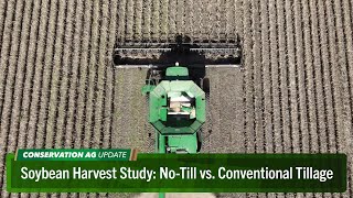 Soybean Harvest Study NoTill vs Conventional Tillage [upl. by Ibur]