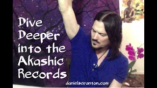 Dive Deeper into the Akashic Records ∞The 9D Arcturian Council Channeled by Daniel Scranton [upl. by Bobina]