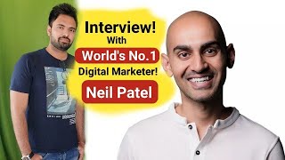 Exclusive Interview With Worlds No 1 Digital Marketer  Neil Patel [upl. by Aknahs]