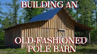 Building an Oldfashioned Pole Barn Pt 6  The Farm Hands Companion Show ep 12 [upl. by Alekram467]