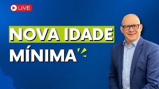 FIM DA IDADE MÍNIMA NA APOSENTADORIA [upl. by Cecilius]