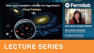 The unseen universe Challenges for theory and experiment – Public lecture by Dr Marcela Carena [upl. by Sidnac]