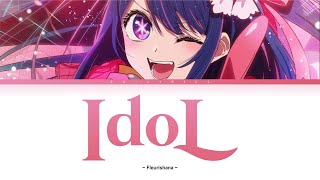 IDOL YOASOBI  Fleurishana【VIDEO LYRICS】 [upl. by Mozes272]