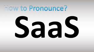 How to Pronounce SaaS  Software as a Service [upl. by Bish]