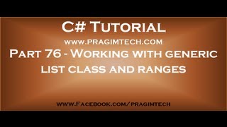 Part 76 Working with generic list class and ranges in c [upl. by Atikram]