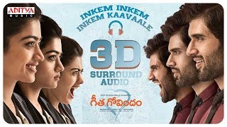 Inkem Inkem Inkem Kaavaale 3D Surround Audio  Geetha Govindam Songs  Vijay Devarakonda Rashmika [upl. by Aiciram]