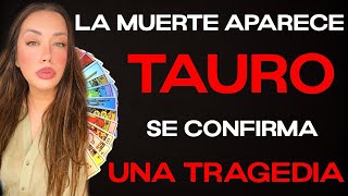 TAURO ♉️ LA MUERTE APARECE ⚰️ Y SE LLEVA POR DELANTE TODO 🚨 HOROSCOPO TAURO HOY TAROT AMOR [upl. by Inama]