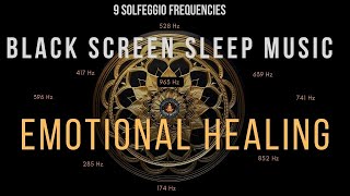 Emotional Healing Sleep Music 🌙✨  Black Screen with 528Hz  Meditate with Abhi [upl. by Eellehs]