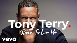 Tony Terry  Born Ta Luv Ya Lyric Video Radio [upl. by Siryt]