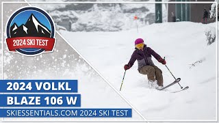 2024 Volkl Blaze 106 W  SkiEssentialscom Ski Test [upl. by Raycher]